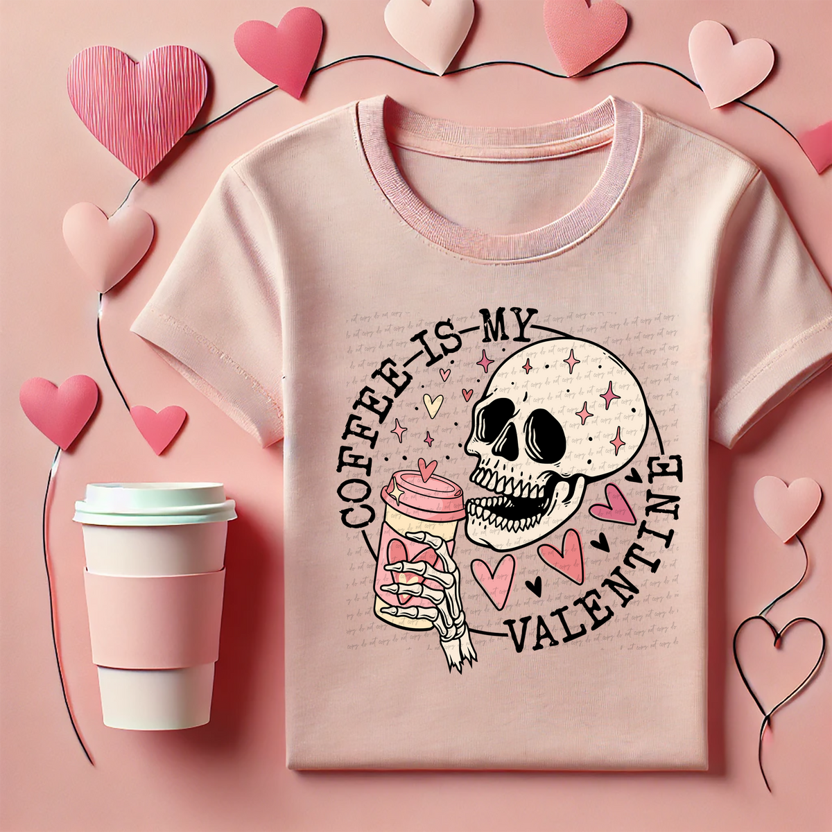 Coffee Is My Valentine Full Color Black Font 81457 DTF Transfer