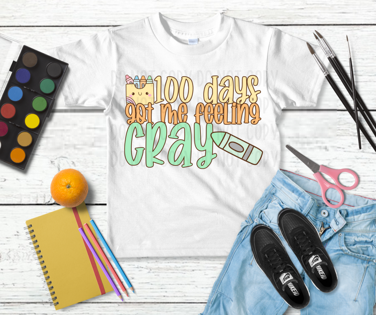 100 days got me feeling cray (canvista) DTF transfer