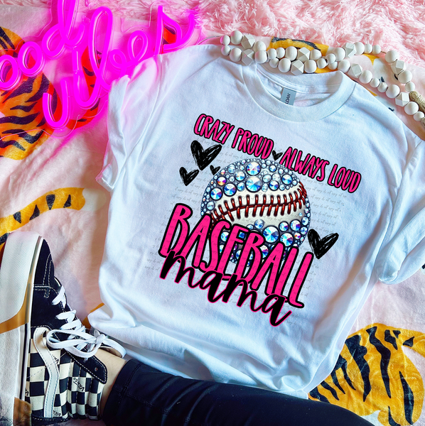 Crazy Proud Always Loud Baseball Mama Rhinestone 57487 DTF transfer