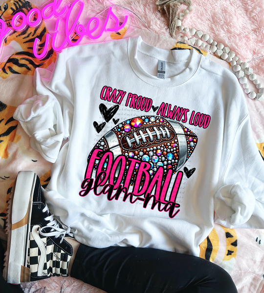 Crazy Proud Always Loud Football Glam-Ma Rhinestone 57494 DTF transfer