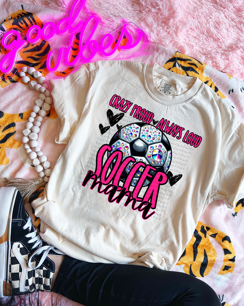 Crazy Proud Always Loud Soccer Mama Rhinestone 57499 DTF transfer