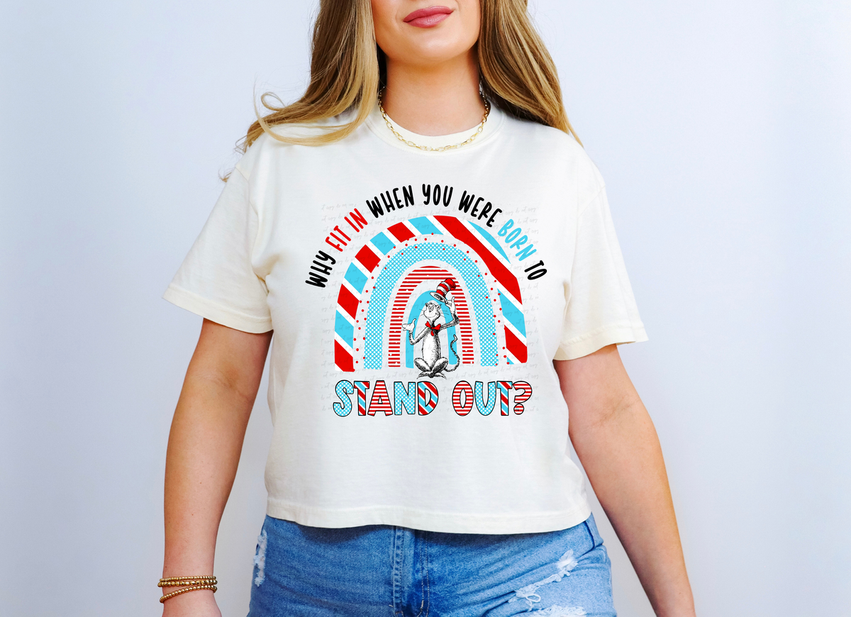 Why Fit In When You Were Born To Stand Out 117142 DTF transfer