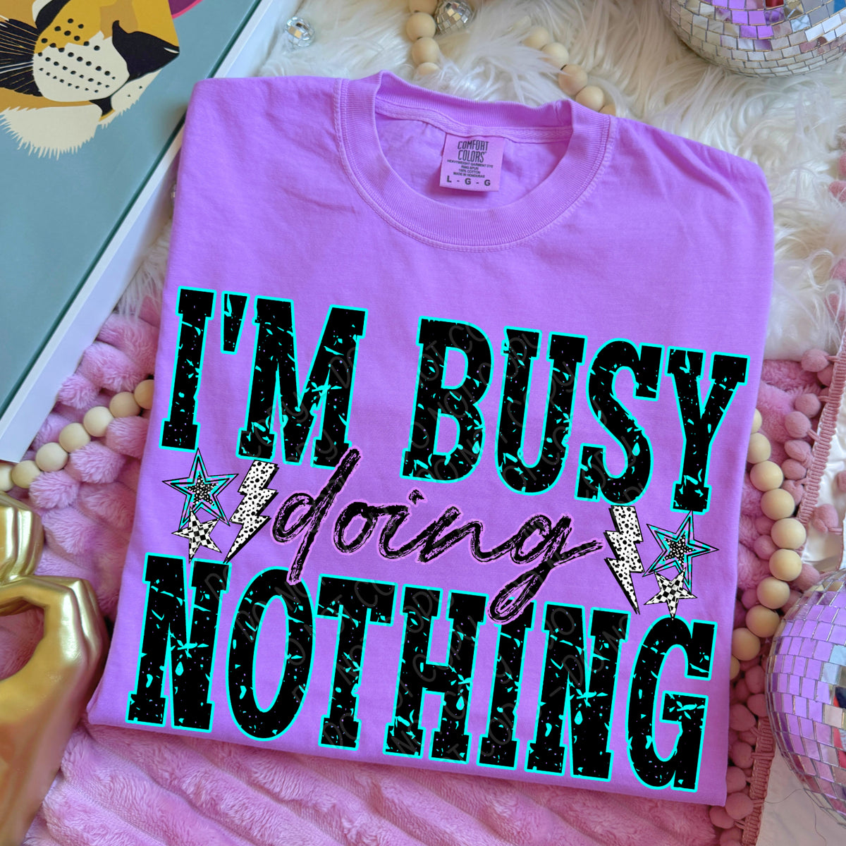 I'm busy doing nothing (DWS) DTF Transfer