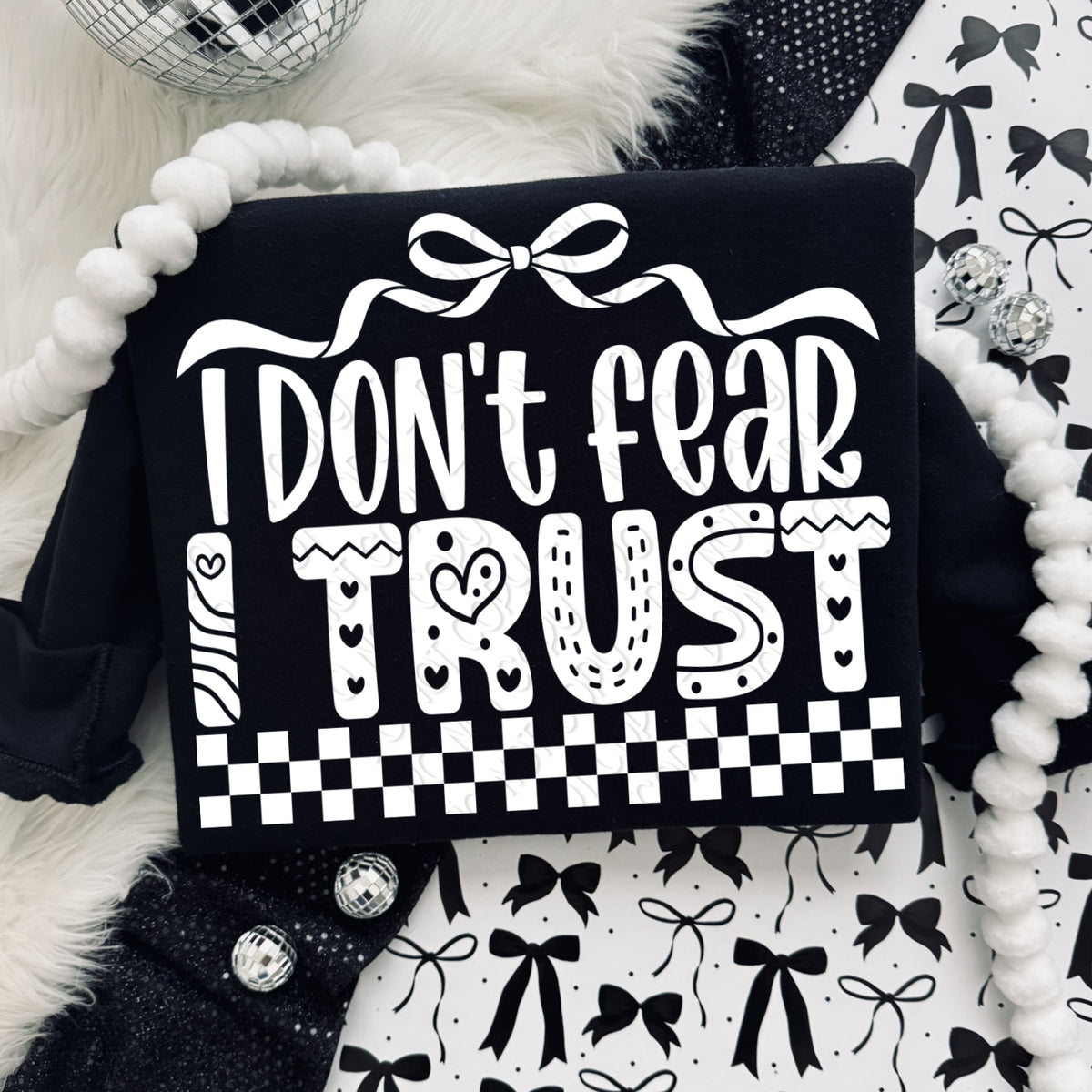 I don't fear I trust (white)  (DWS) DTF Transfer