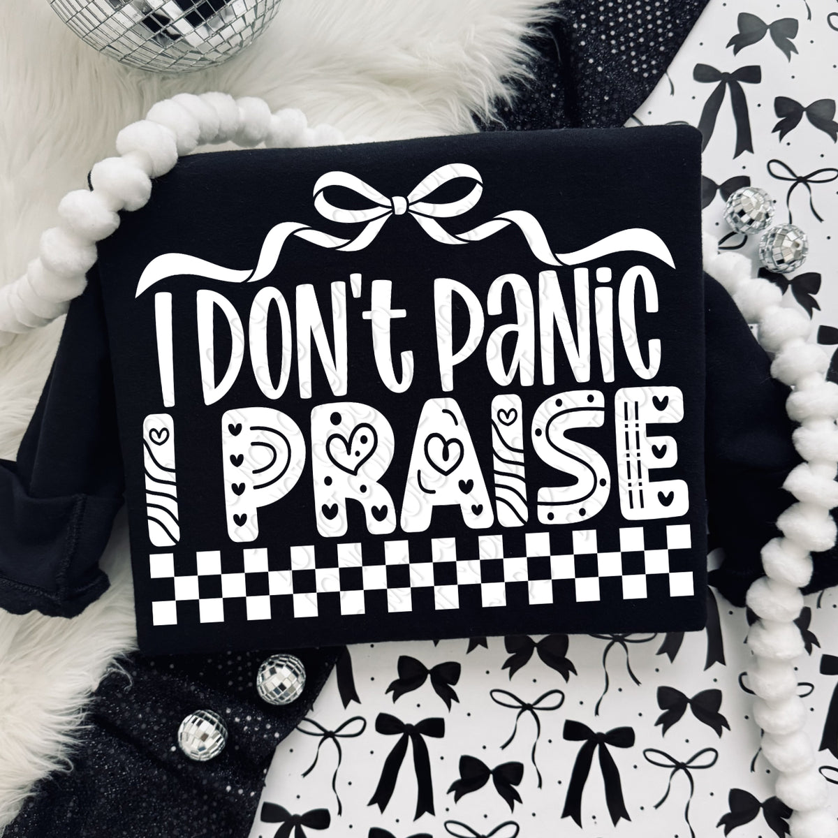 I don't panic I praise (white) (DWS) DTF Transfer