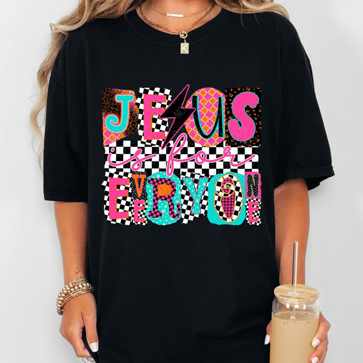 Jesus is for everyone (magazine font) (DWS) DTF Transfer