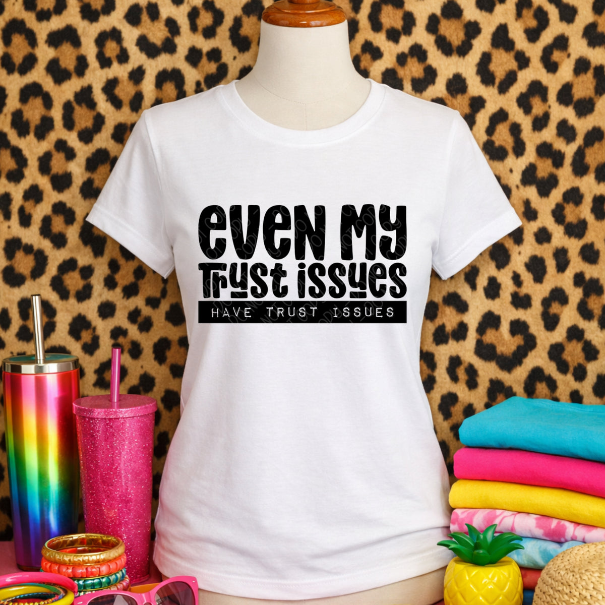 Even my trust issues BLACK (DWS) DTF Transfer