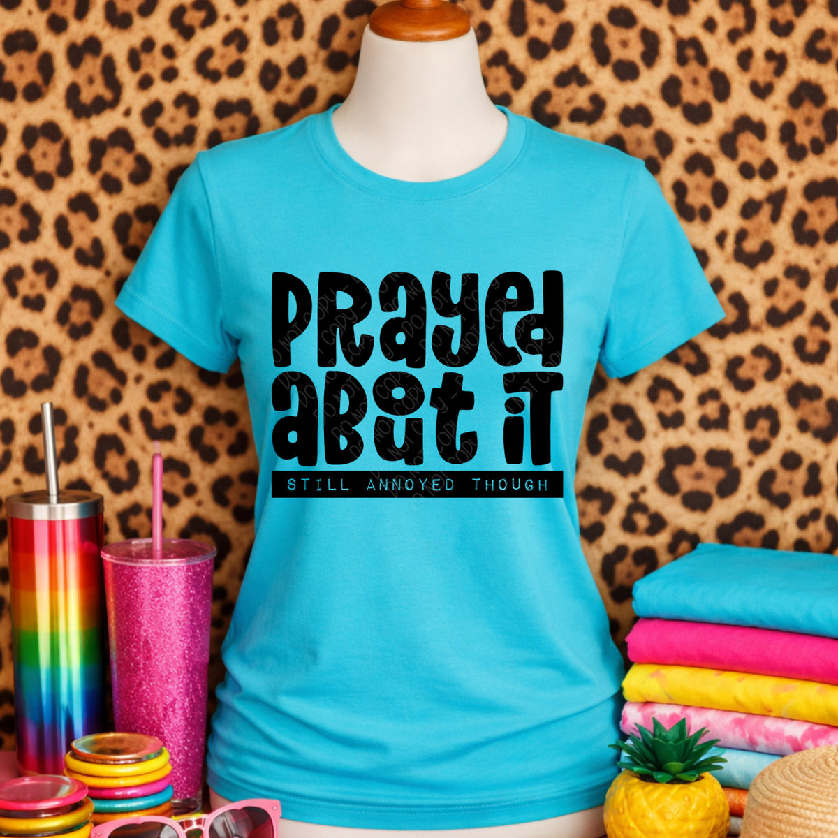 Prayed about it still annoyed BLACK (DWS) DTF Transfer