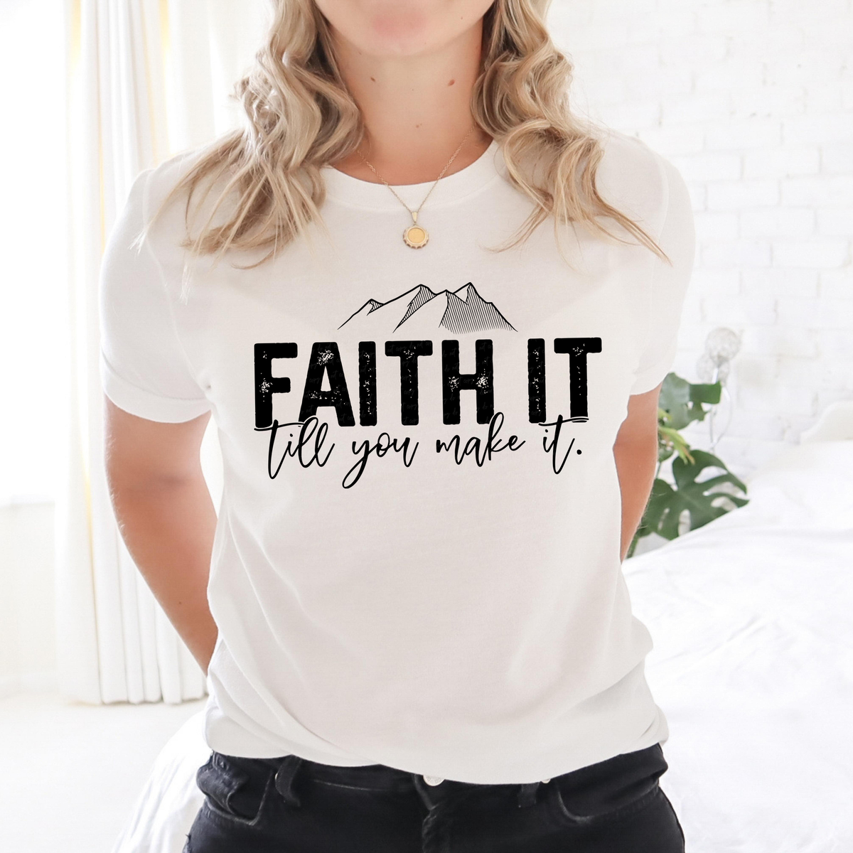 Faith It Til You Make It Mountains BLACK 116544 DTF Transfer