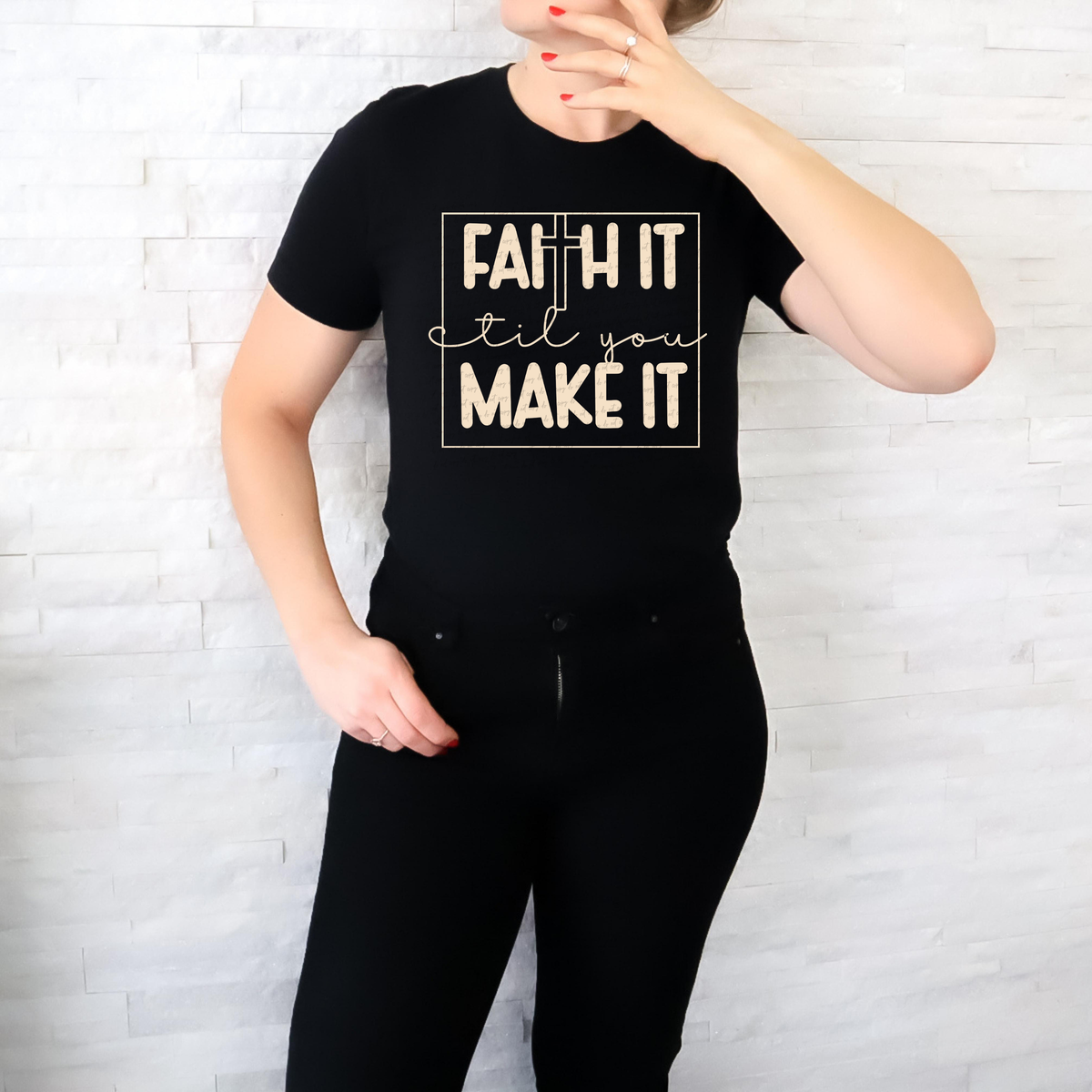 Faith It Til You Make It CREAM 117144 DTF Transfer