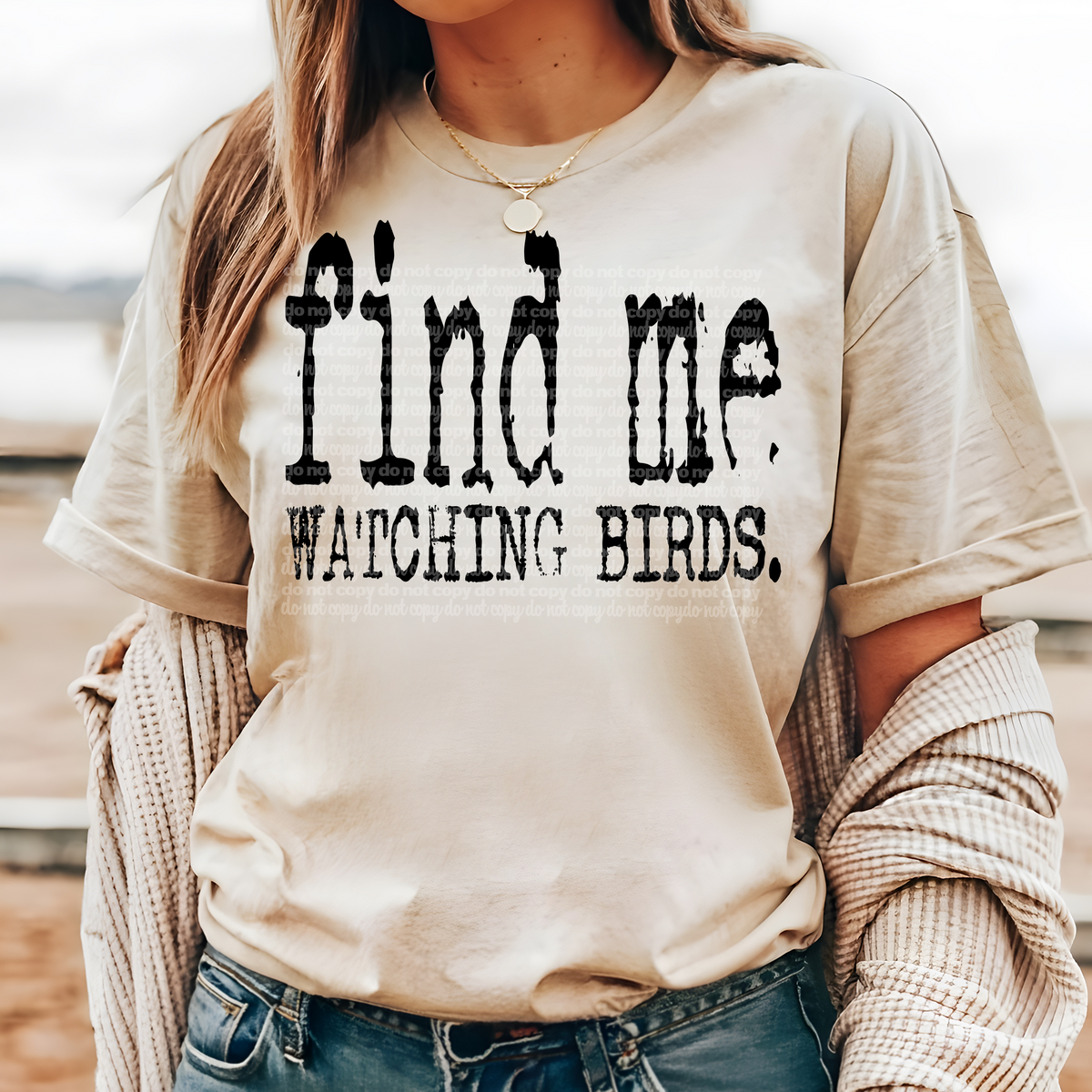 Find me watching birds Typography (TTD) DTF transfer