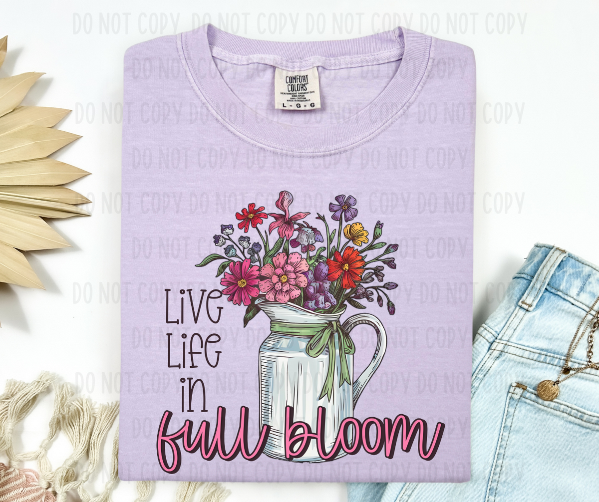 Live life in full bloom flowers (canvista) DTF transfer