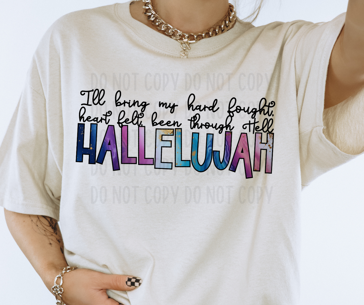 I'll bring my hard fought hard felt been through hell hallelujah (canvista) DTF transfer