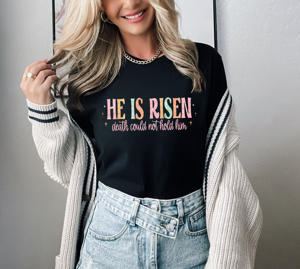 He Is Risen Death Could Not Hold Him 74578 DTF Transfer