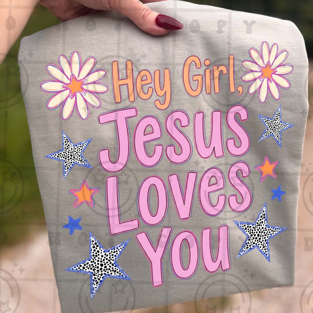 Hey girl. Jesus loves you (HW) DTF Transfer