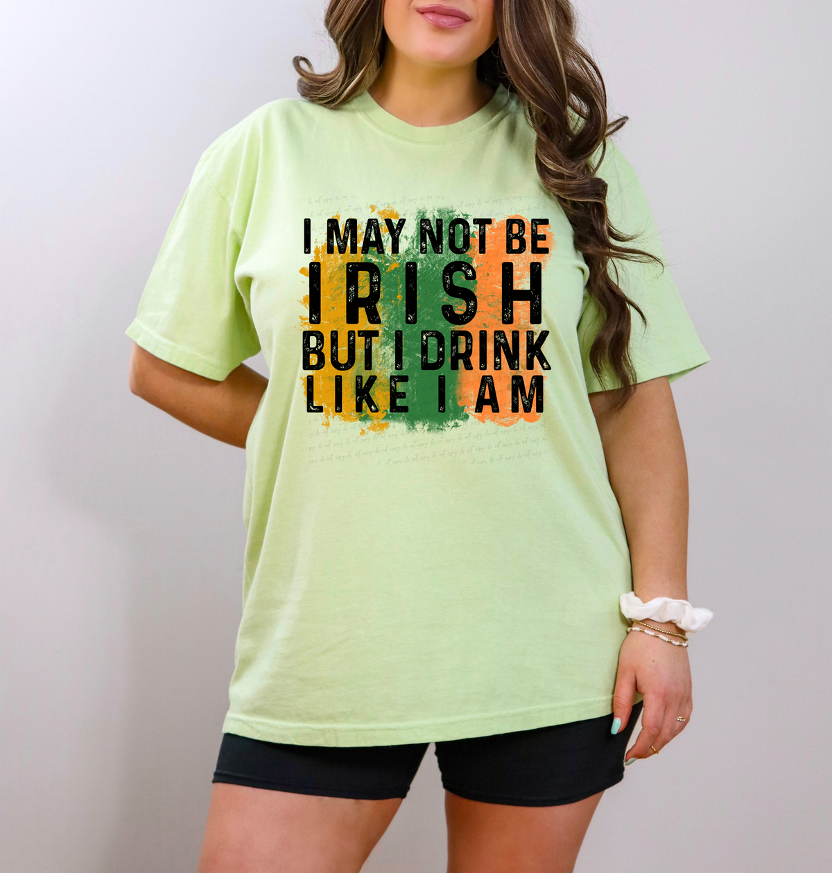 I May Not Be Irish But I Drink Like I Am Brushstroke 116827 DTF Transfer