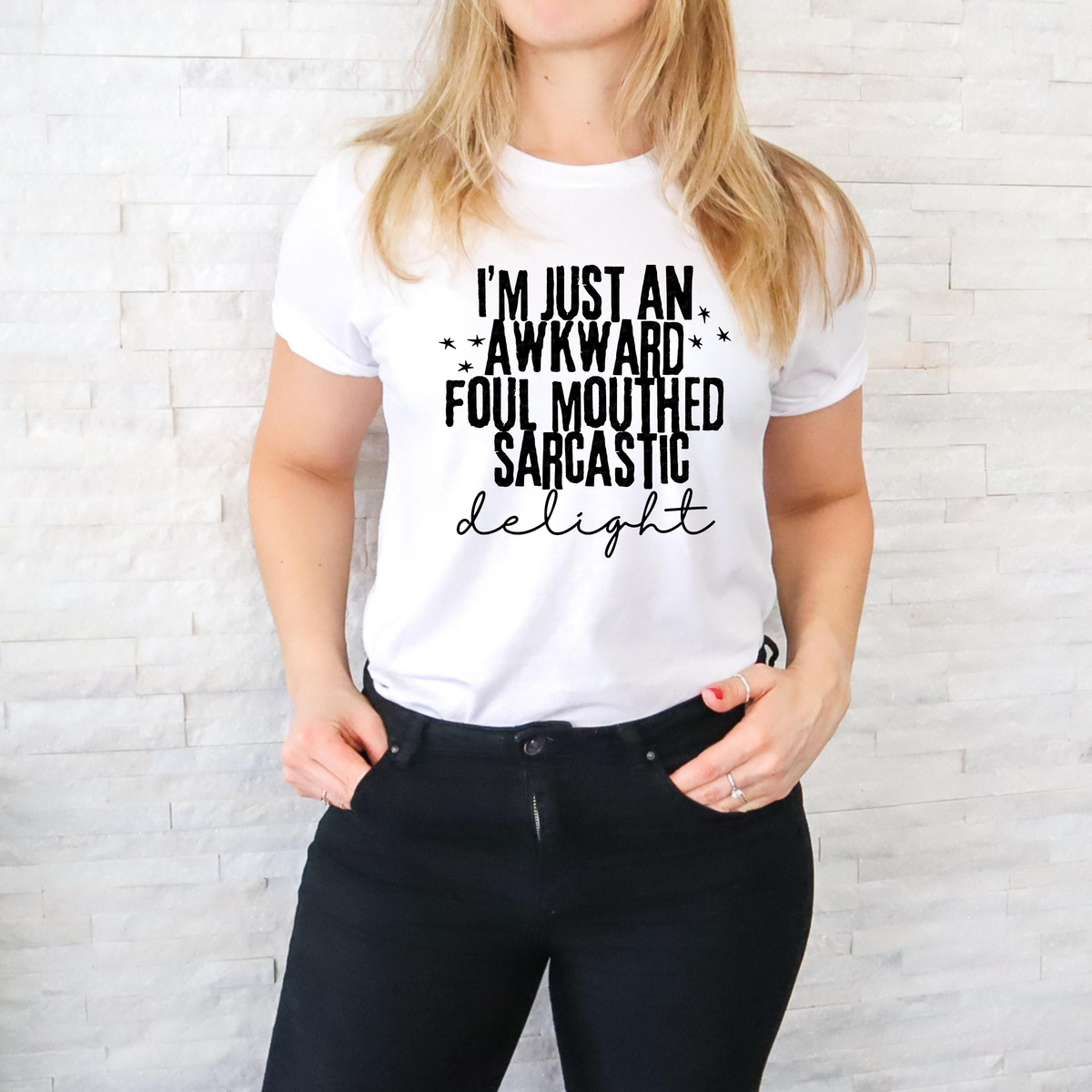 I'm Just An Awkward Foul Mouthed Sarcastic Delight BLACK 117930 DTF transfer