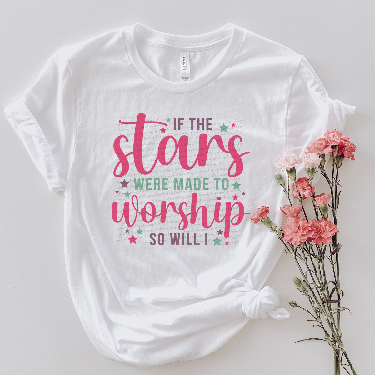 If The Stars Were Made To Worship So Will I 76742 DTF Transfer