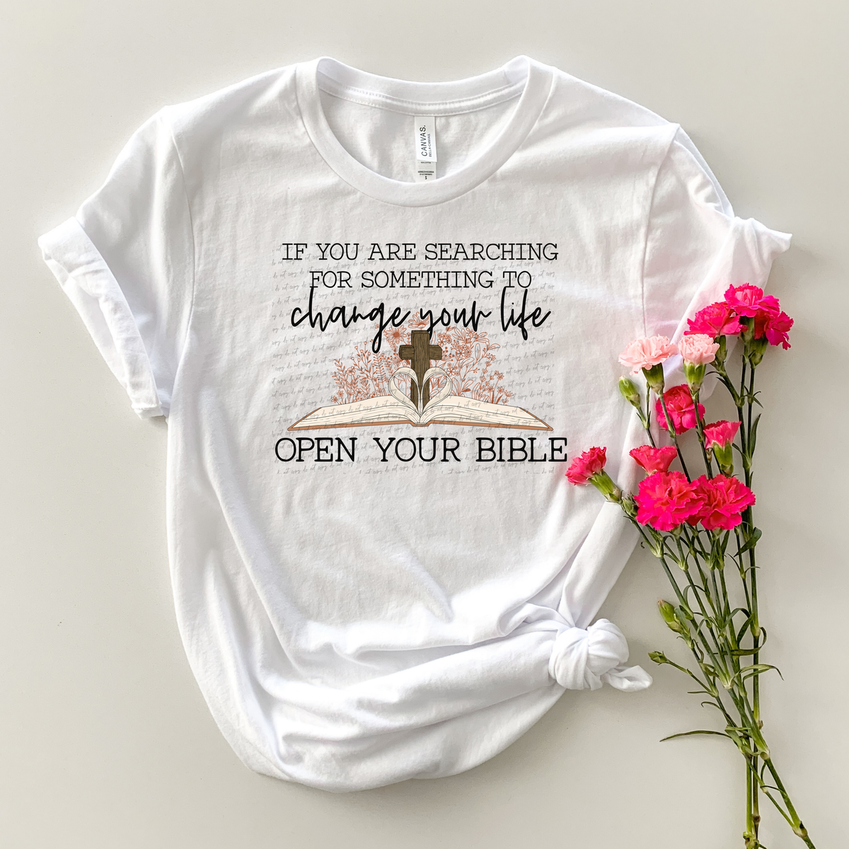If You Are Searching For Something To Change Your Life Open Your Bible 115982 DTF Transfer