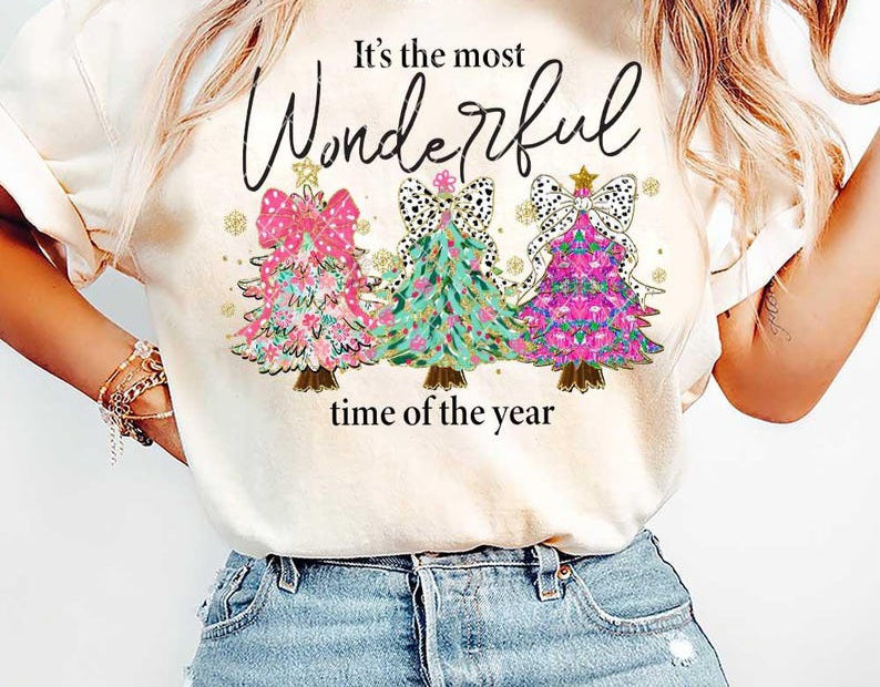 It's The Most Wonderful Time Of The Year Christmas Trees 69716 DTF transfer