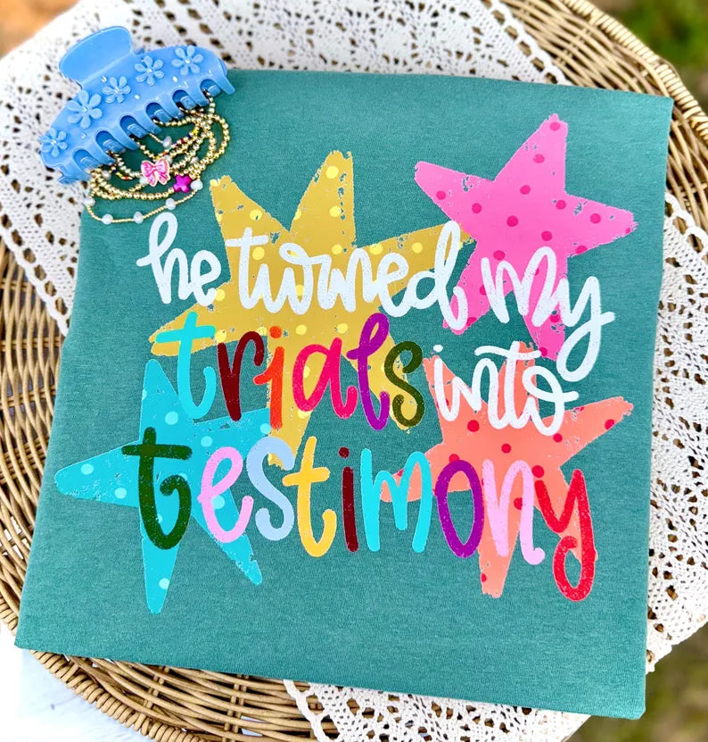 He turns my trials into testimony DTF Transfer