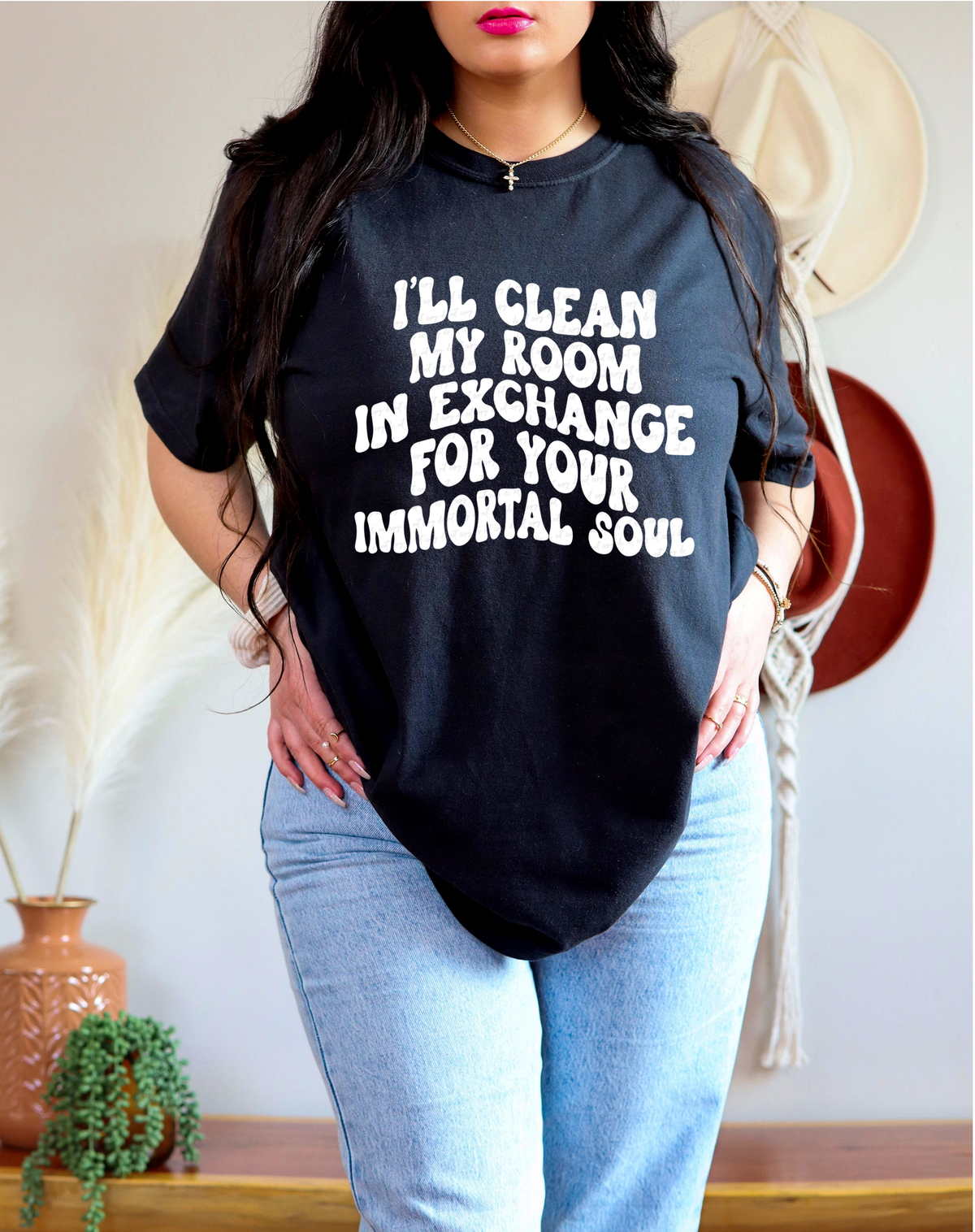 I'll Clean My Room In Exchange of Your Immortal Soul WHITE 116833 DTF Transfer