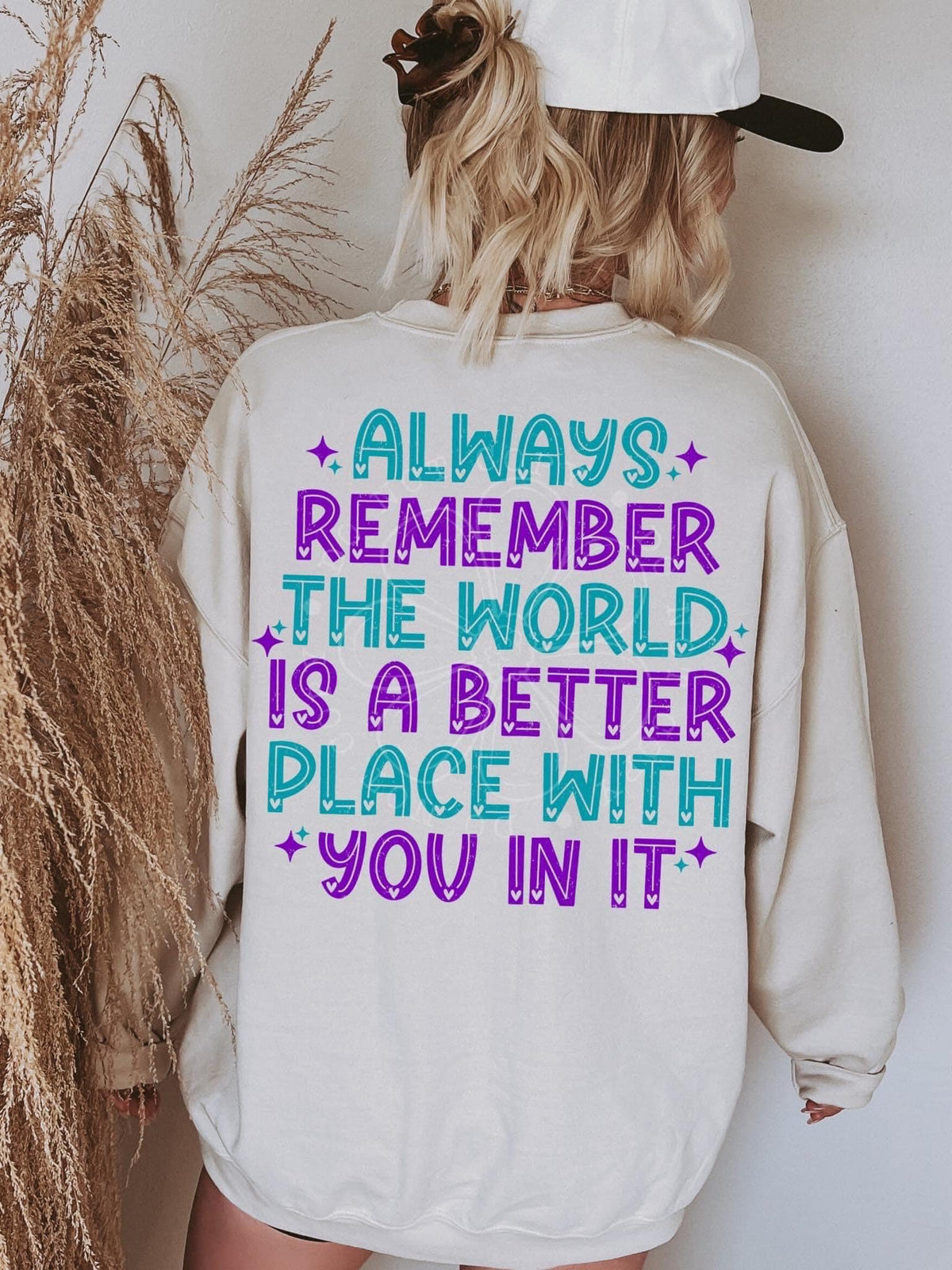 Always remember the world is a better place with you in it 58179 DTF transfer