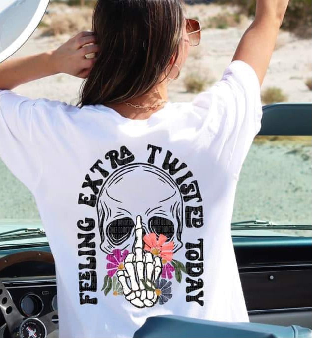Feeling extra twisted today (skull and skeleton hand with flowers) DTF TRANSFER