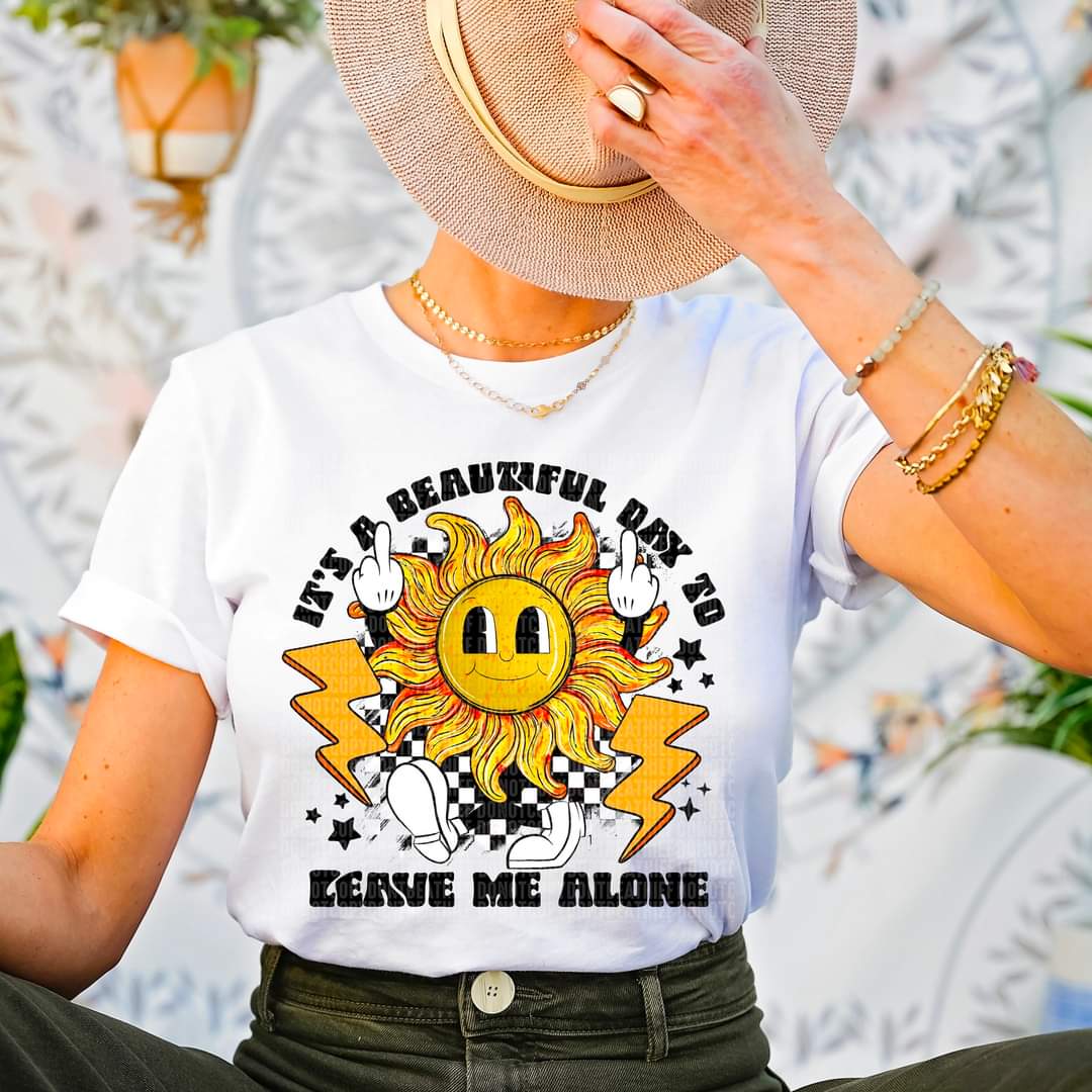 It’s a Beautiful Day to Leave Me Alone middle finger DTF transfer