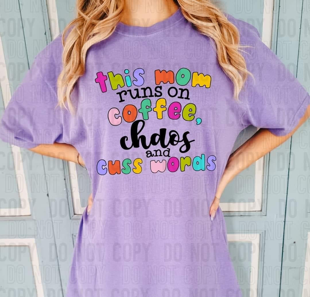 This Mom Runs on Coffee Chaos and Cuss Words DTF TRANSFER