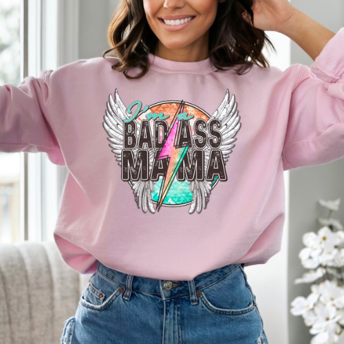 I’m a bad ass mama DTF Transfer