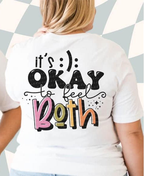 It’s okay to feel both :): (pink, green, yellow orange) matching pocket available for purchase DTF TRANSFER