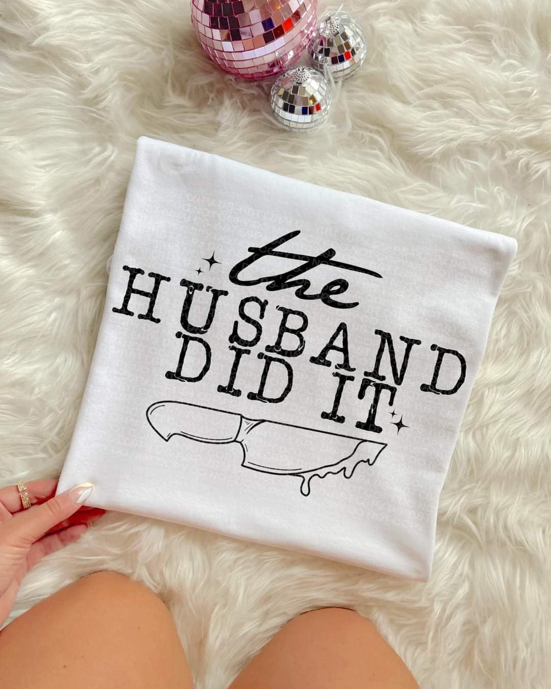 The husband did it 440 DTF TRANSFER