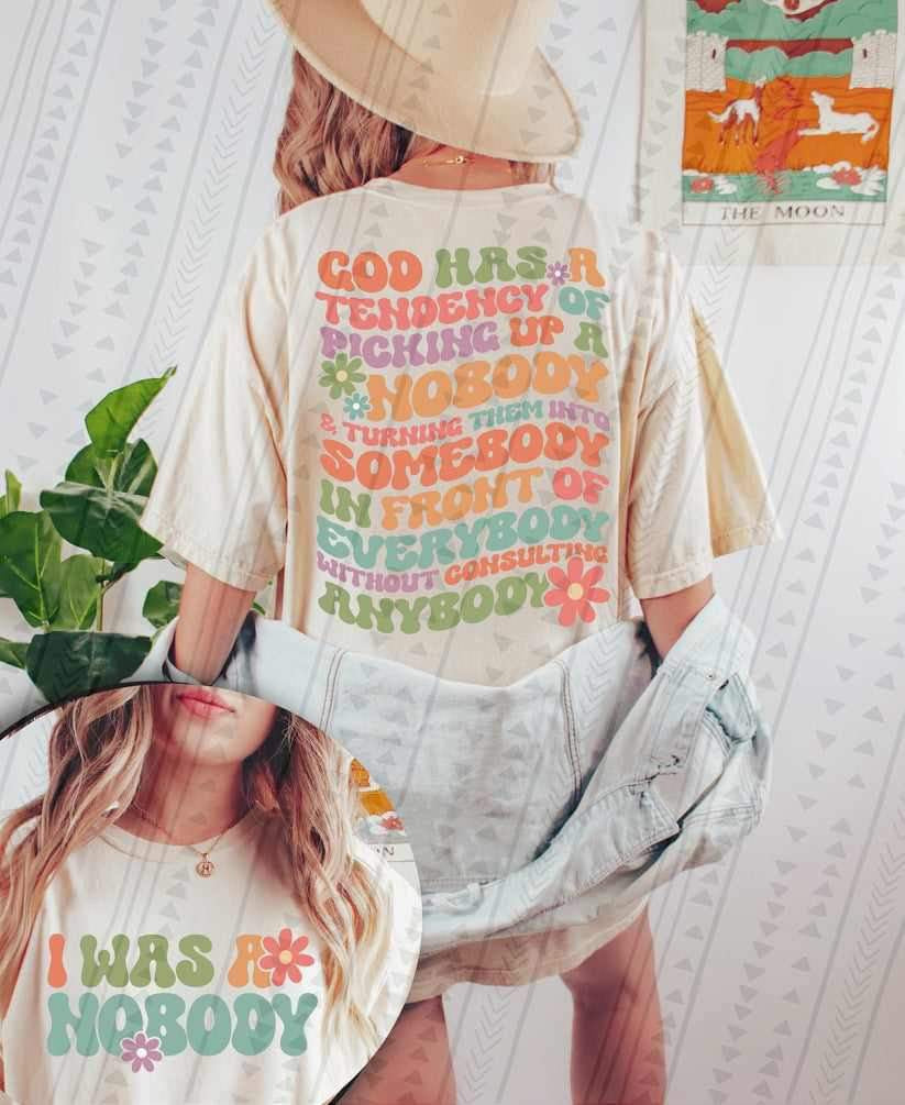 God has a tendency of picking up a nobody BACK 2719 DTF TRANSFER