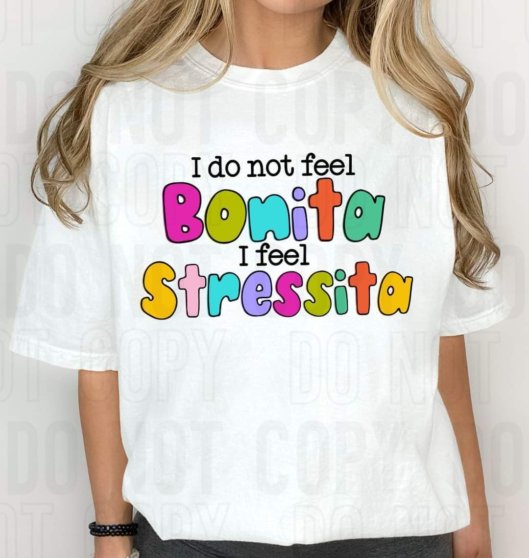 I Do Not Feel Bonita DTF TRANSFER