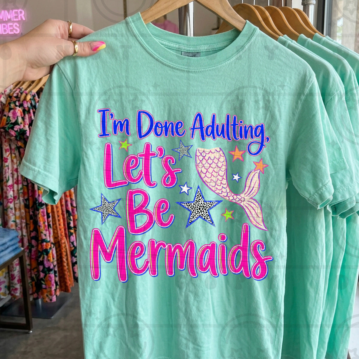 I'm done adulting let's be mermaids (HW) DTF Transfer