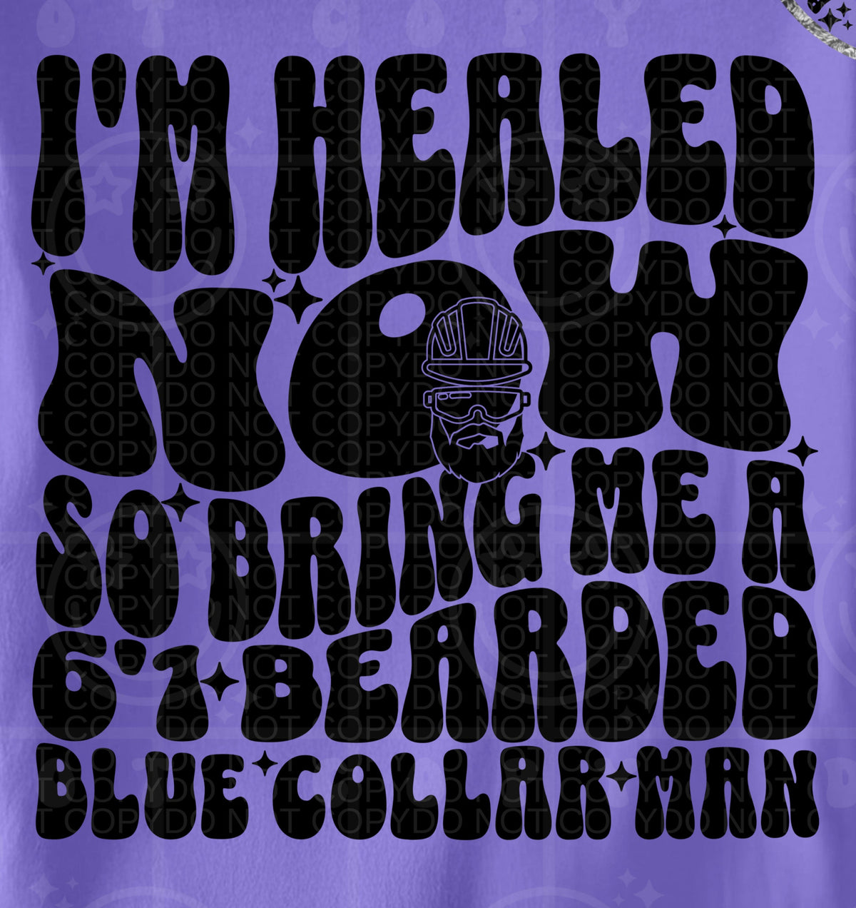 Bring me a 6'1" bearded blue collar man BACK PRINT (HW) 102081 DTF transfer