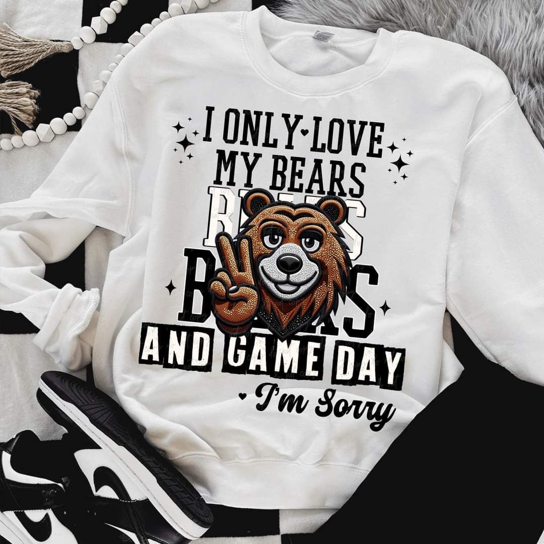I Only Love My Bears And Game Day I'm Sorry (VIRGO) 66802 DTF transfer