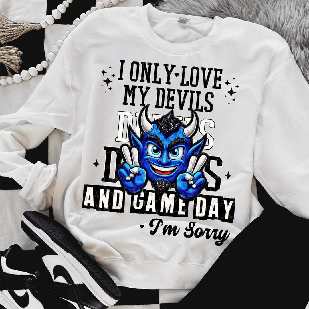 I Only Love My Blue Devils And Game Day I'm Sorry (VIRGO) 66808 DTF transfer