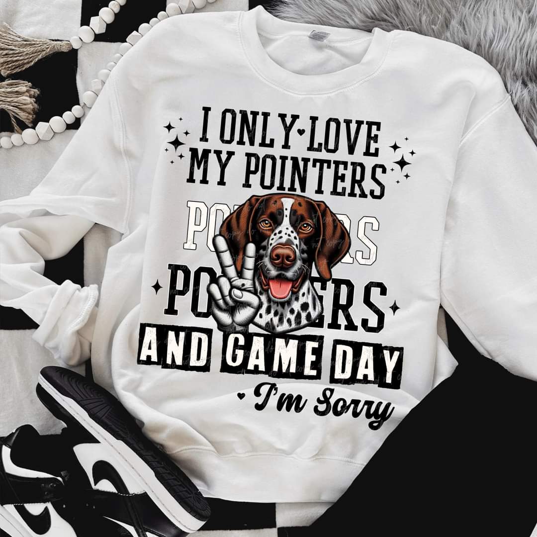 I Only Love My Pointers And Game Day I'm Sorry (VIRGO) 66825 DTF transfer