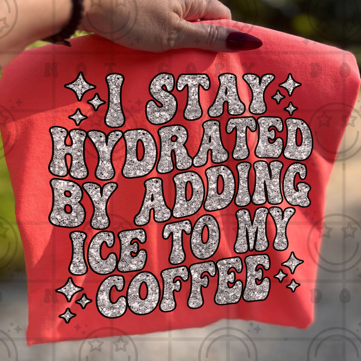 I stay hydrated by adding ice to my coffee faux glitter (HW) DTF Transfer