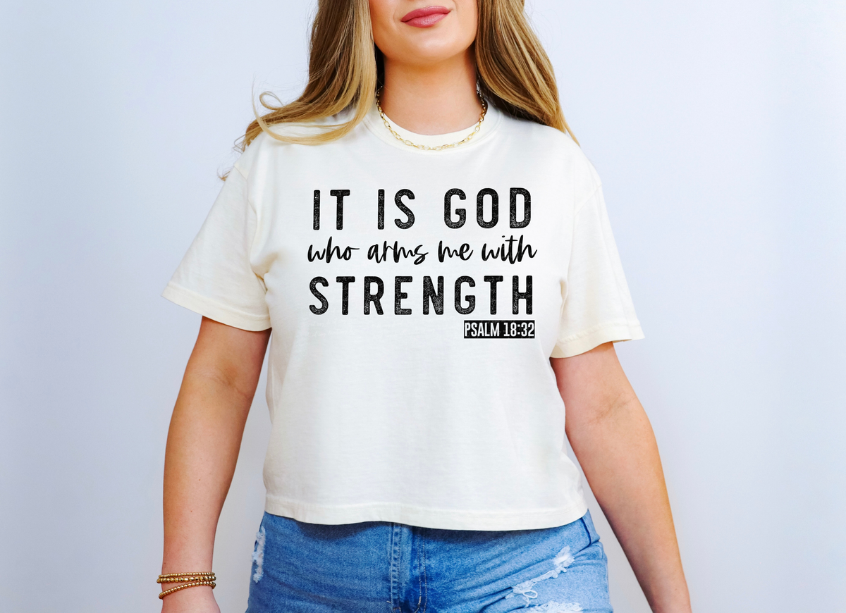 It Is God Who Arms Me With Strength Psalm 18:32 Black Font 115985 DTF Transfer