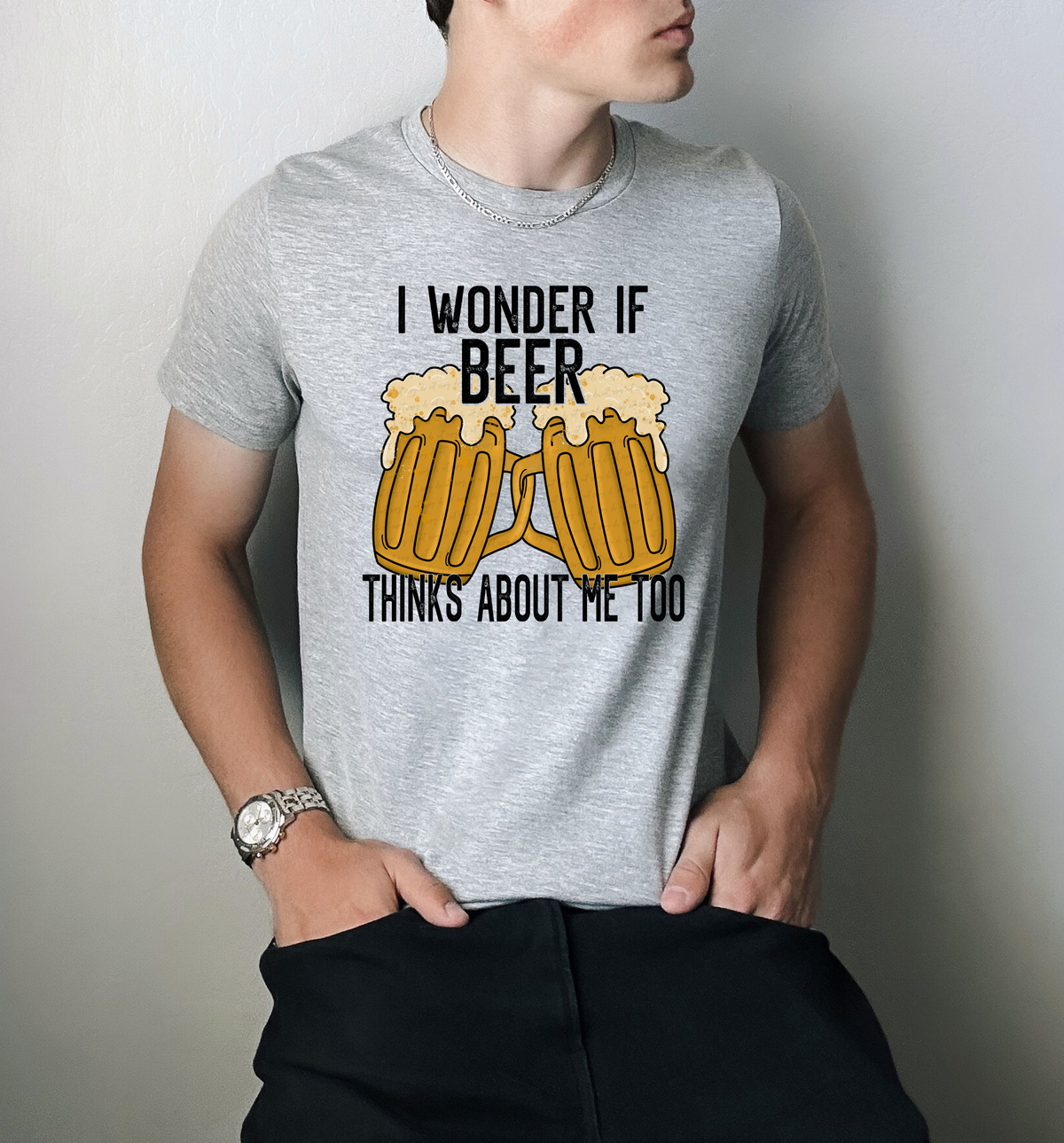 I Wonder If Beer Thinks About Me Too 116831 DTF Transfer