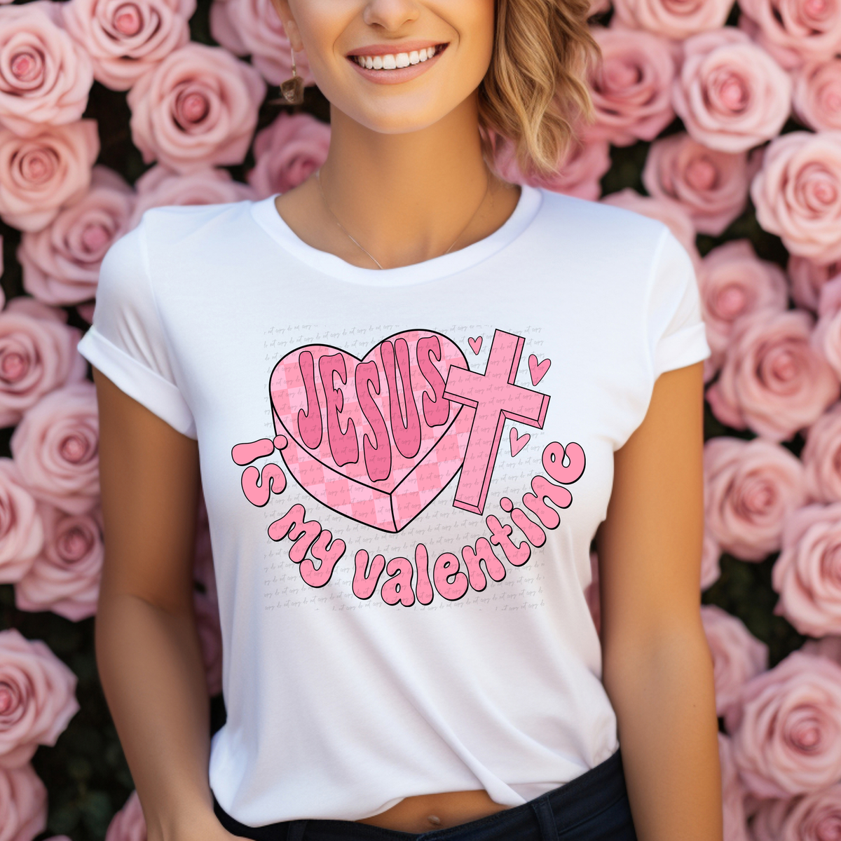 Jesus Is My Valentine Light Checker 81524 DTF Transfer