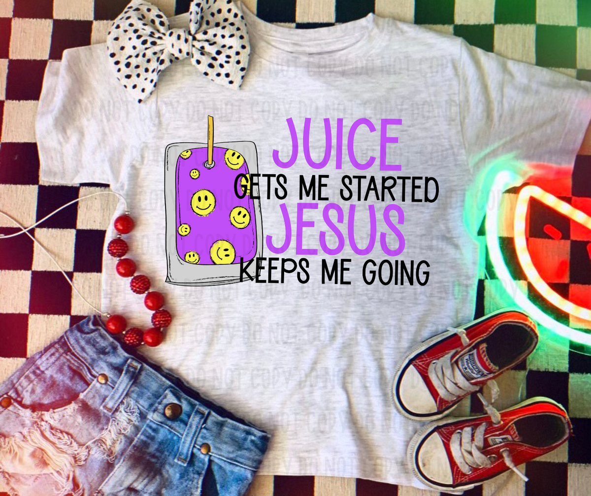 Juice gets me started Jesus keeps me going PURPLE (canvista) DTF transfer