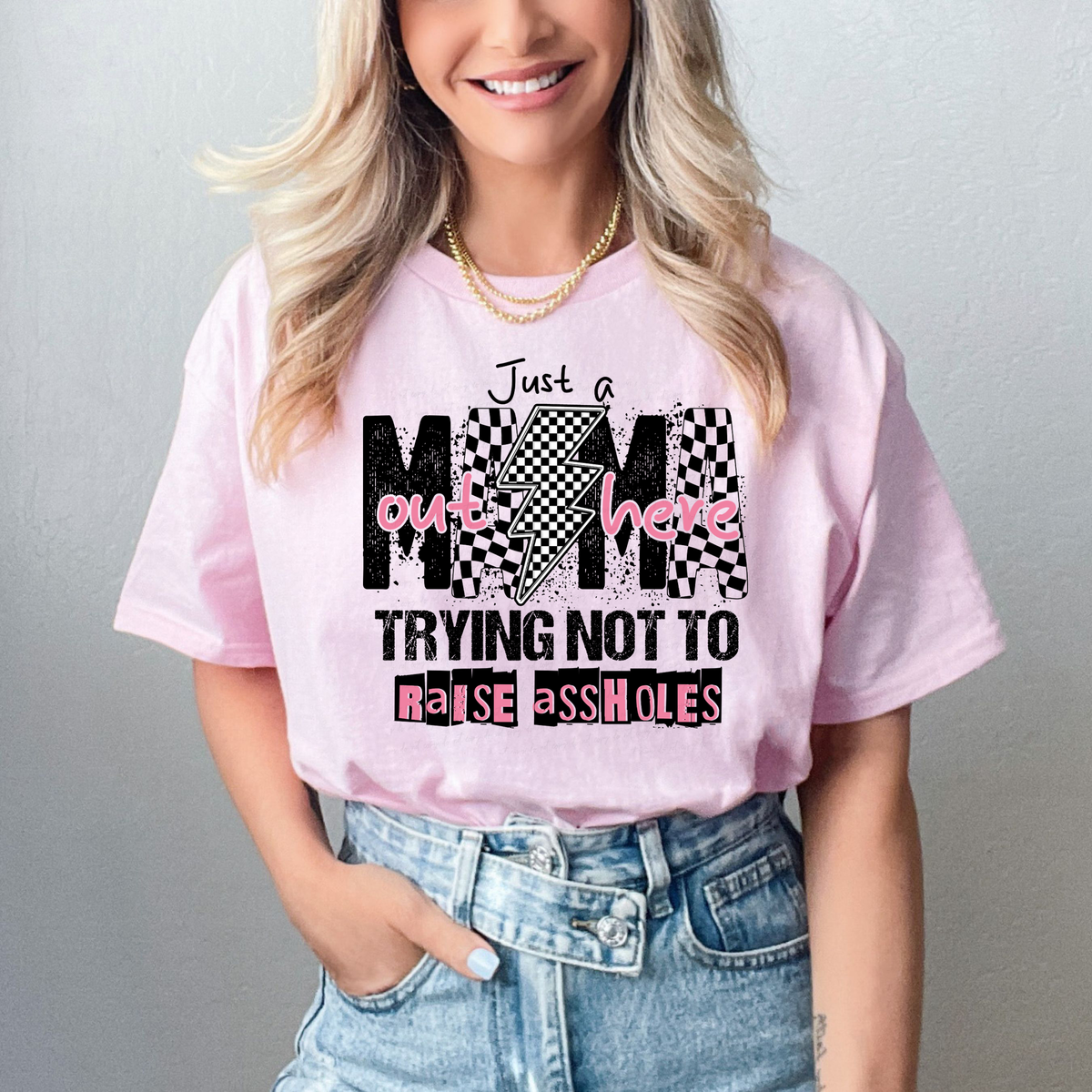 Just A Mama Out Here Trying Not To Raise Assholes 108908 DTF transfer