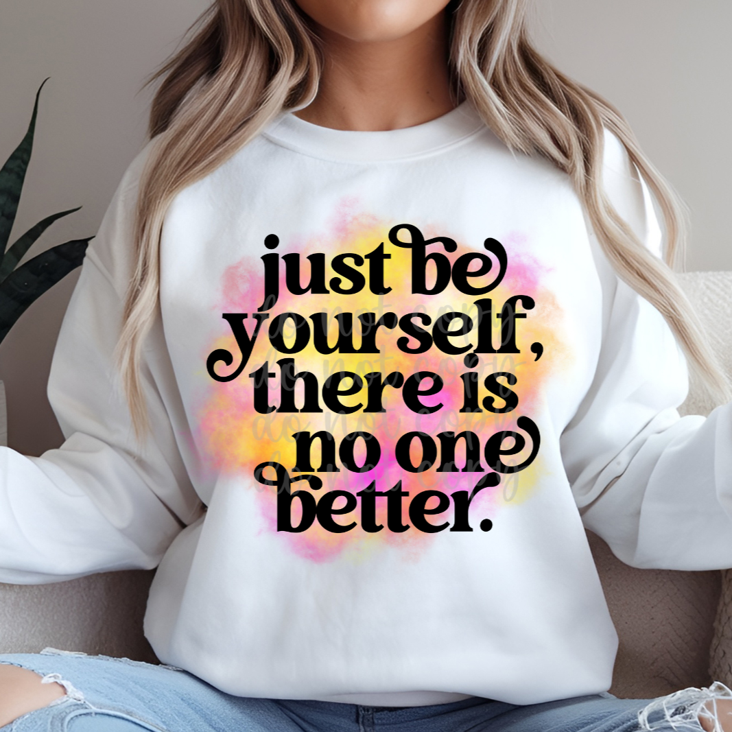 Just be yourself (Parker)  DTF Transfer