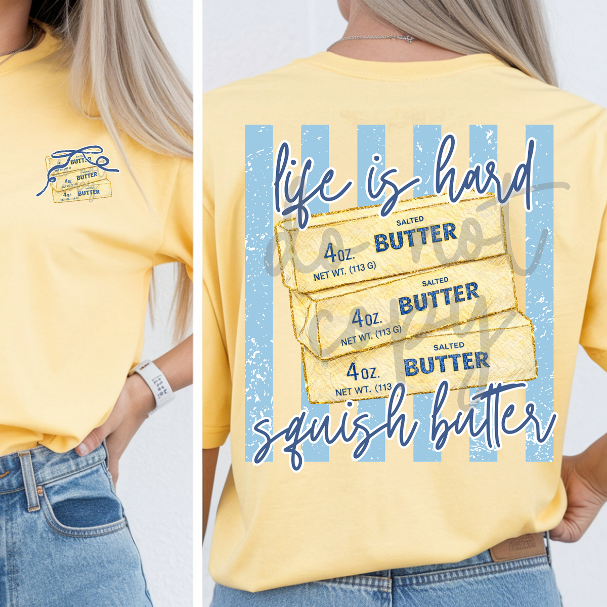 Life is hard squish butter (BACK ONLY) (Parker) DTF Transfer