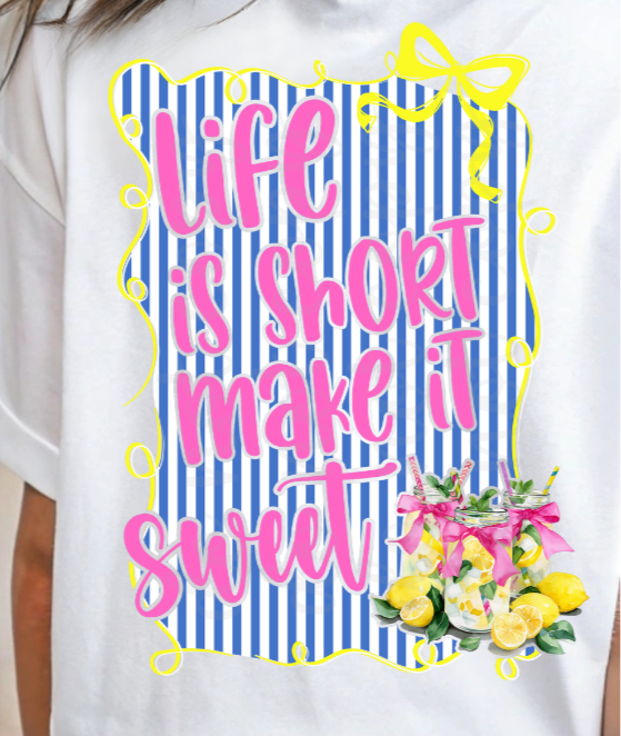 Life is short make it sweet LEMON (Parker) 102317 DTF transfer