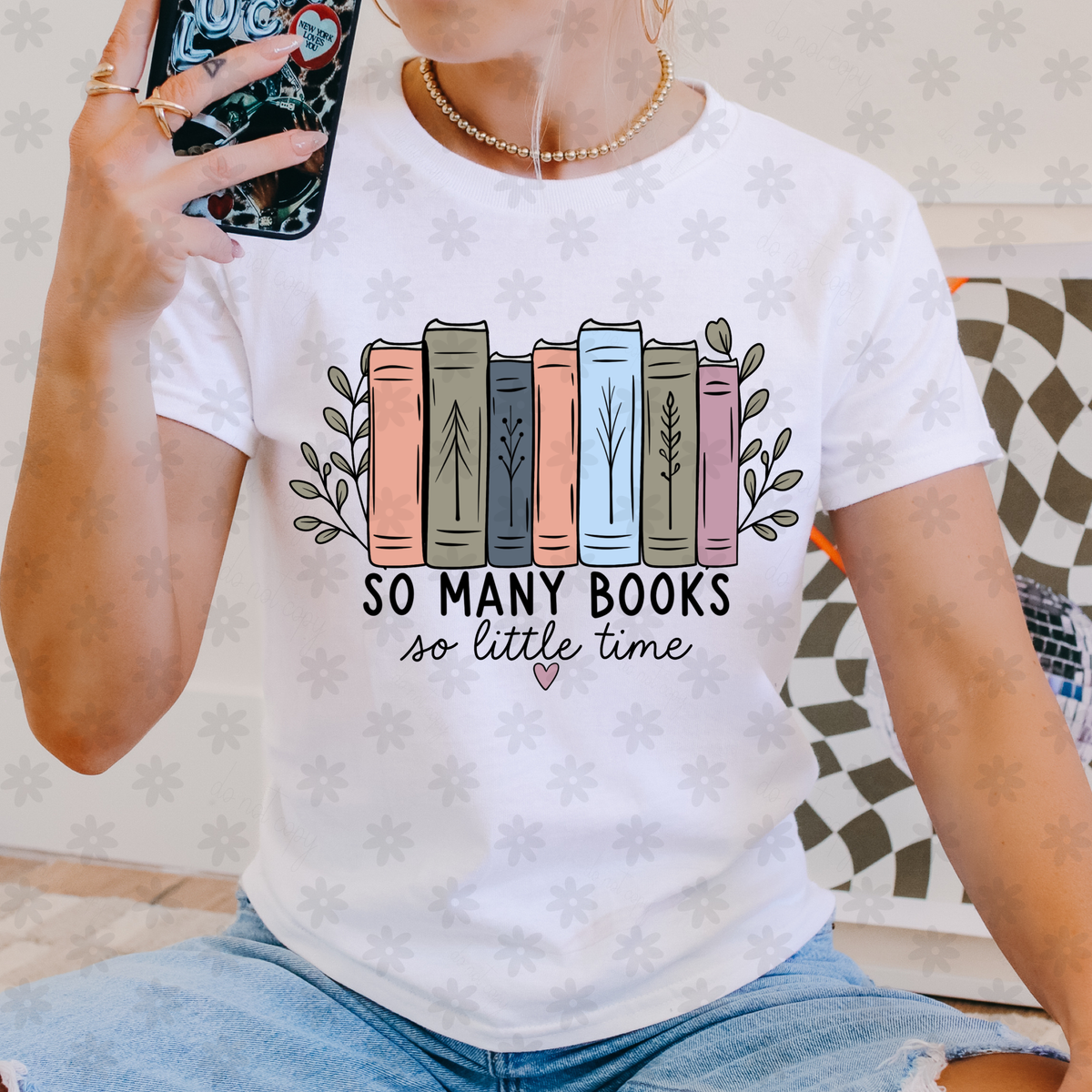 So many books so little time (Dyed) DTF Transfer